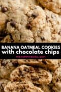a stack of banana oatmeal cookies with chocolate chips