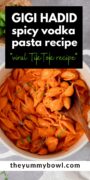 Gigi Hadids Vodka Pasta Pinterest